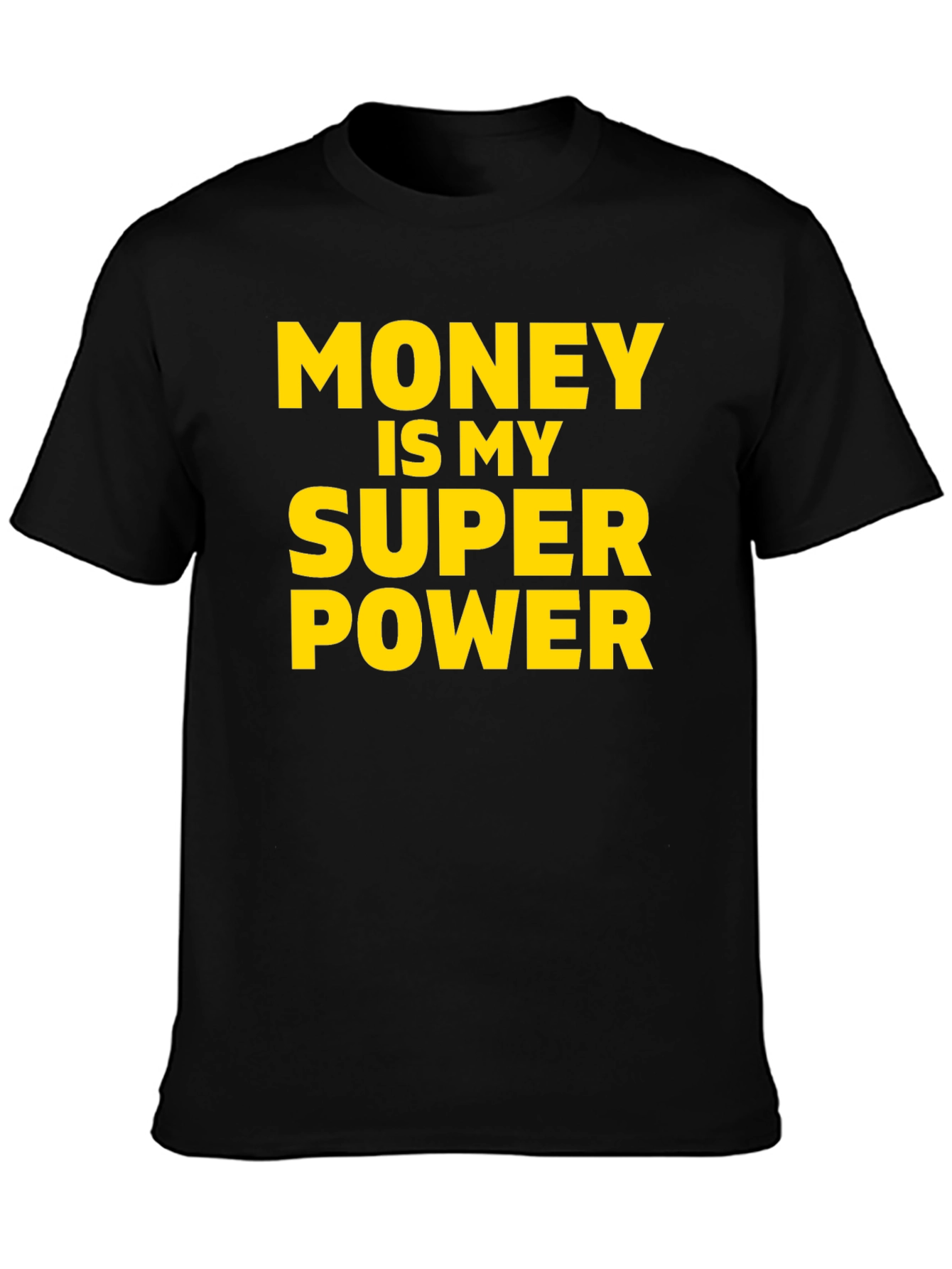 Money Is My Superpower T-Shirt - Black