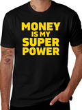 Money Is My Superpower T-Shirt - Black