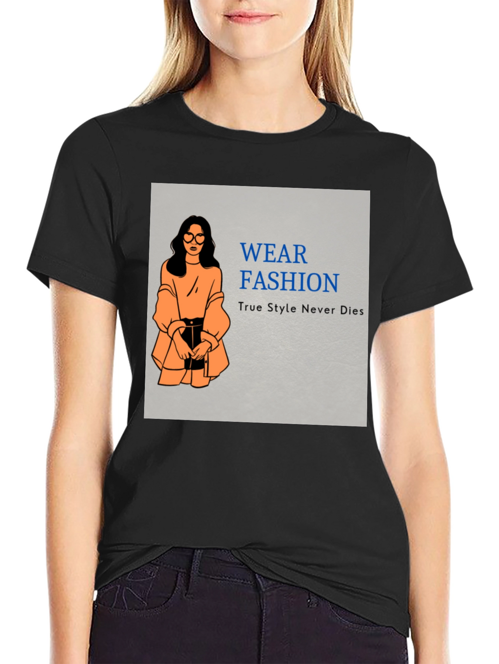 Wear Fashion T-Shirt - True Style Never Dies