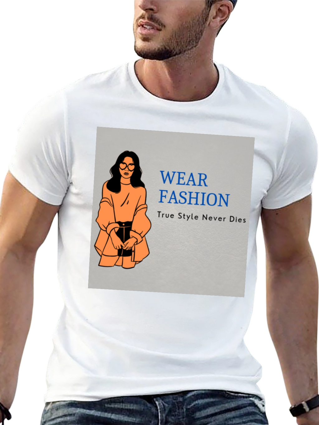 Wear Fashion T-Shirt - True Style Never Dies