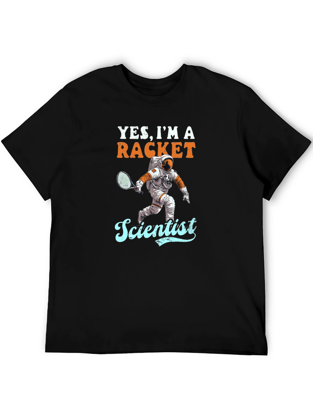 Yes Im a Racket Scientist T-Shirt