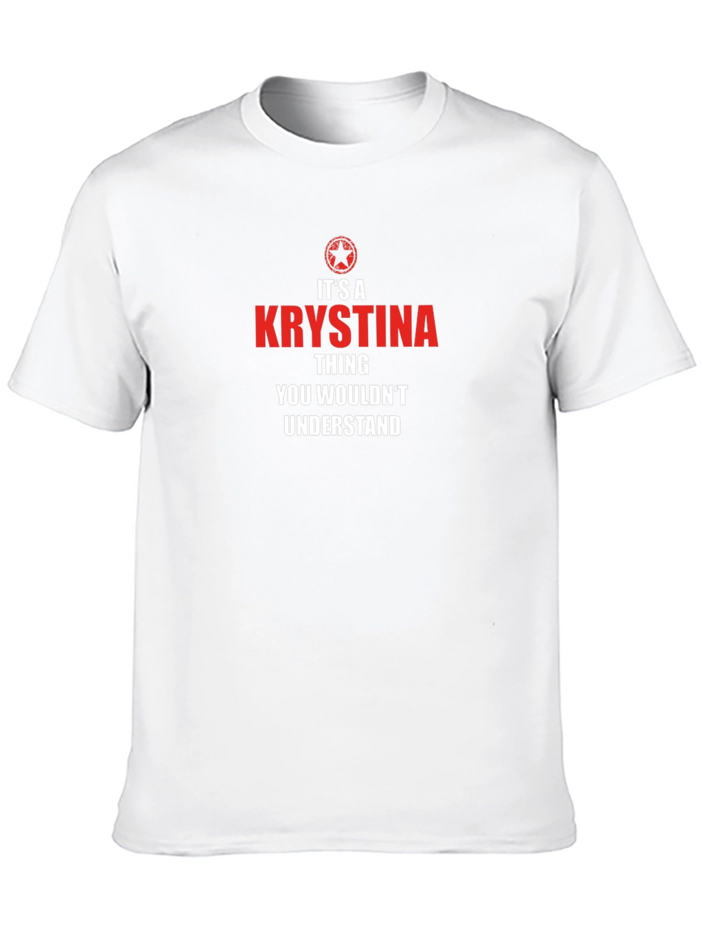Krystina Thing T-Shirt - You Wouldnt Understand