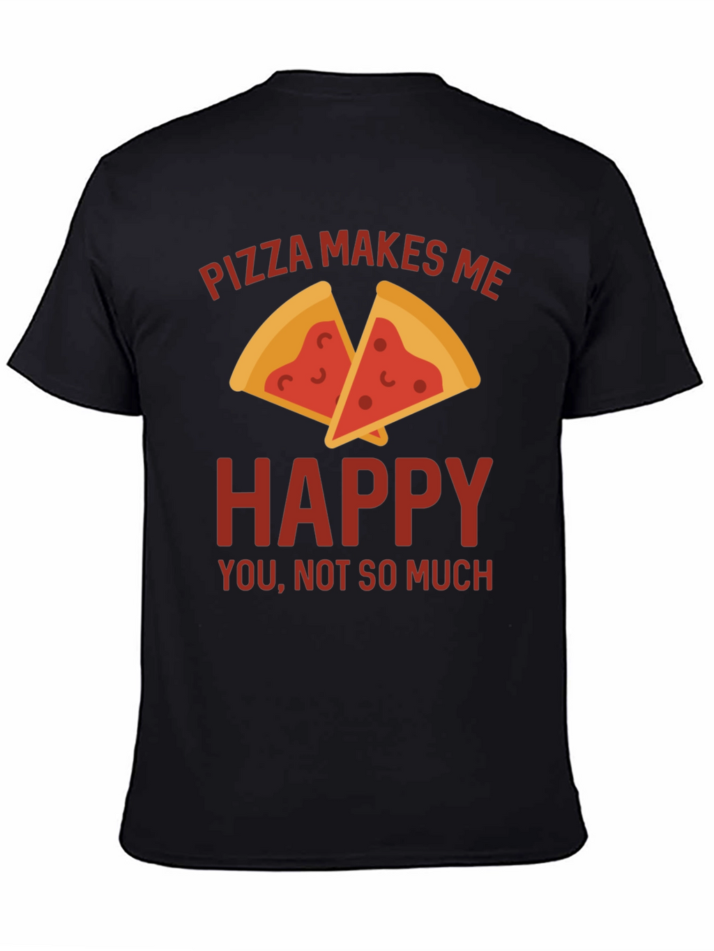 Pizza Makes Me Happy T-Shirt
