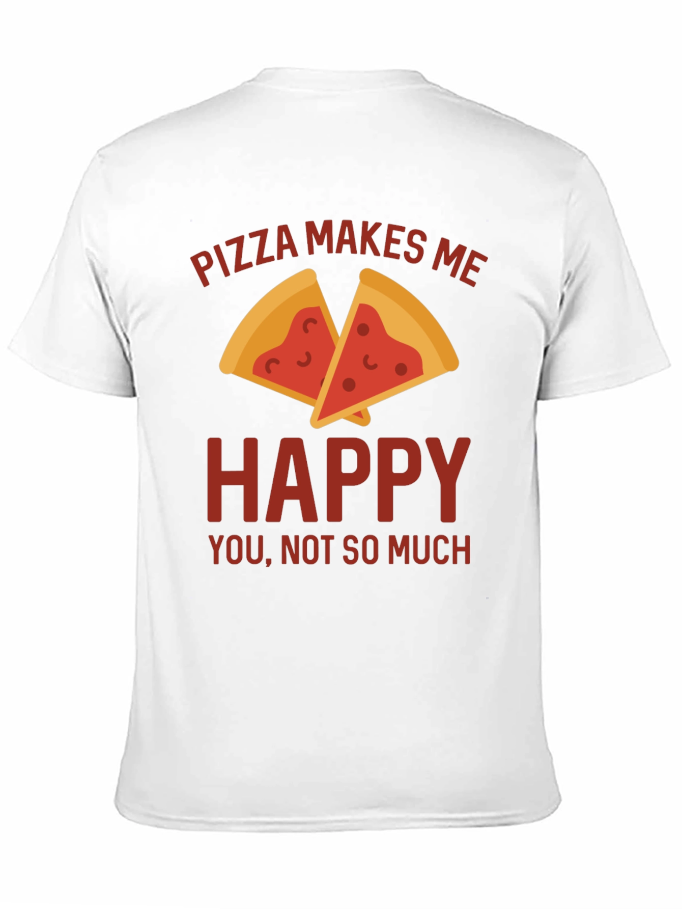 Pizza Makes Me Happy T-Shirt