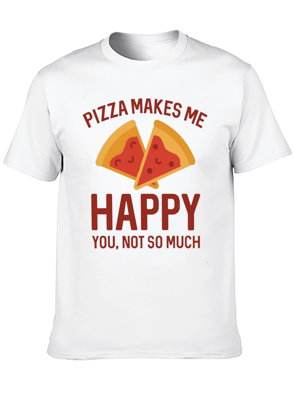 Pizza Makes Me Happy T-Shirt