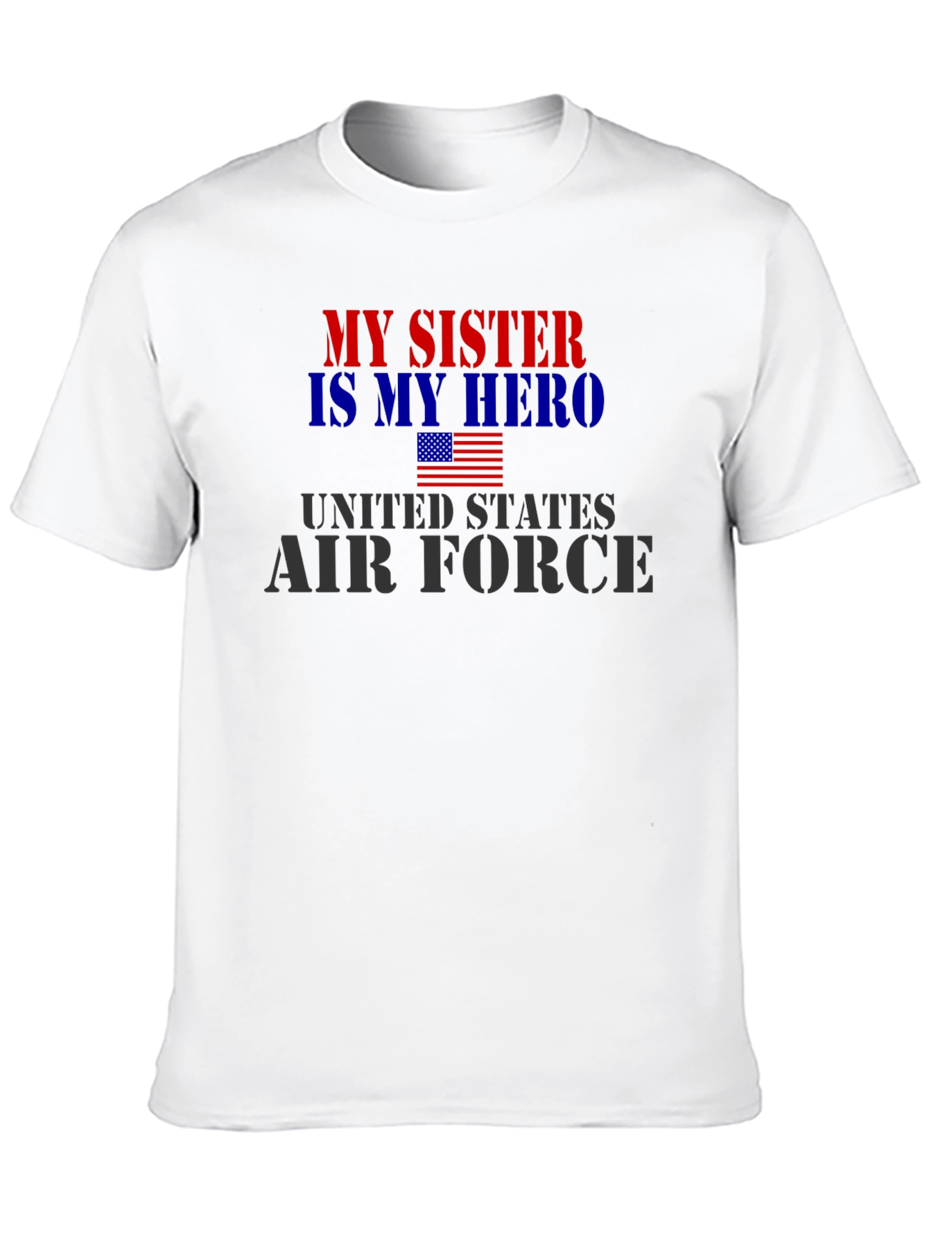 My Sister Hero Air Force Patriotic T-Shirt