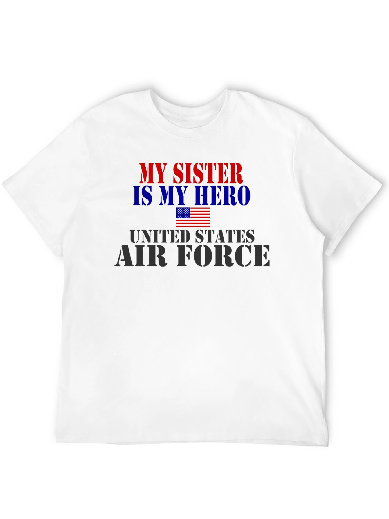 My Sister Hero Air Force Patriotic T-Shirt