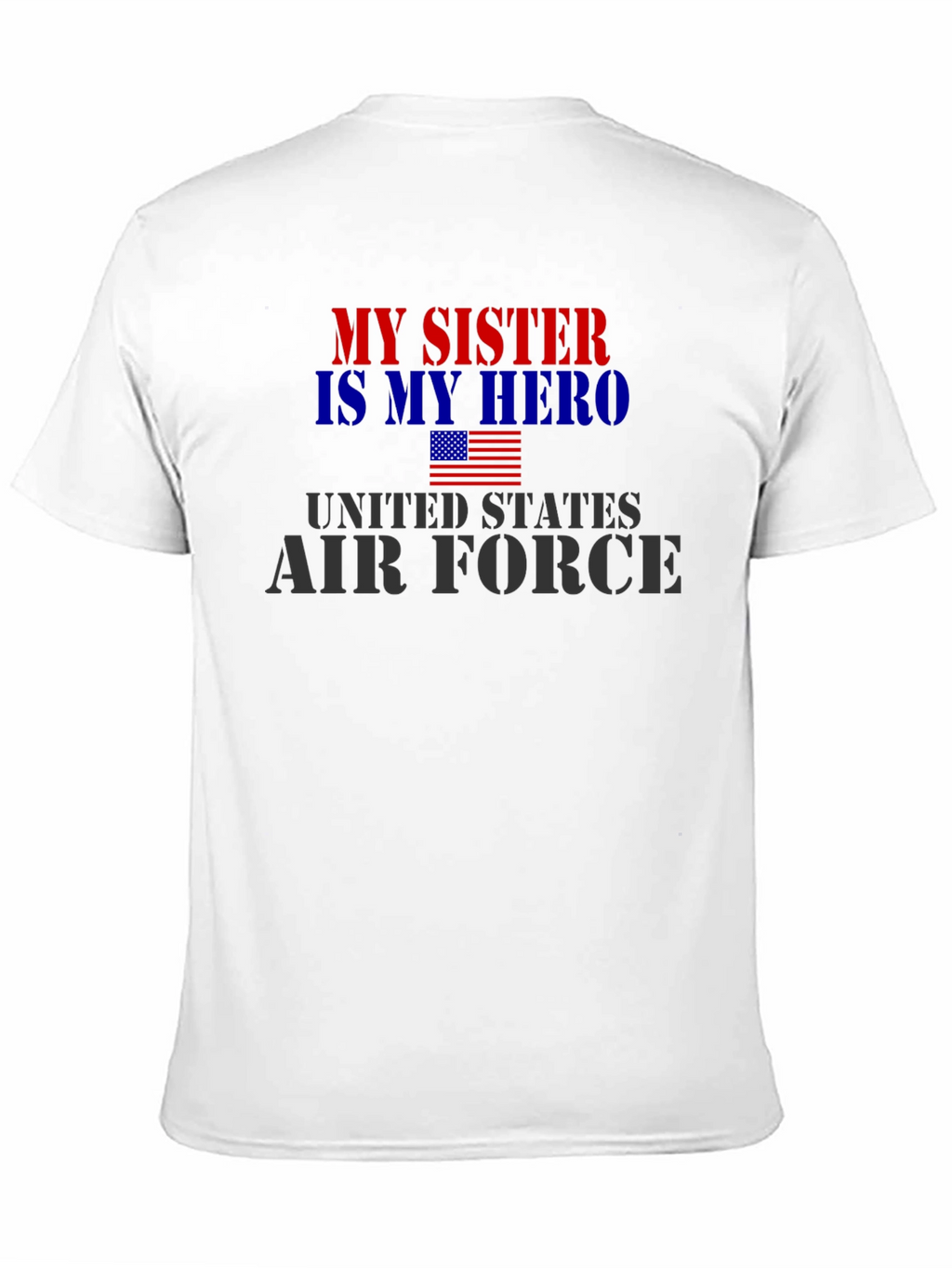 My Sister Hero Air Force Patriotic T-Shirt