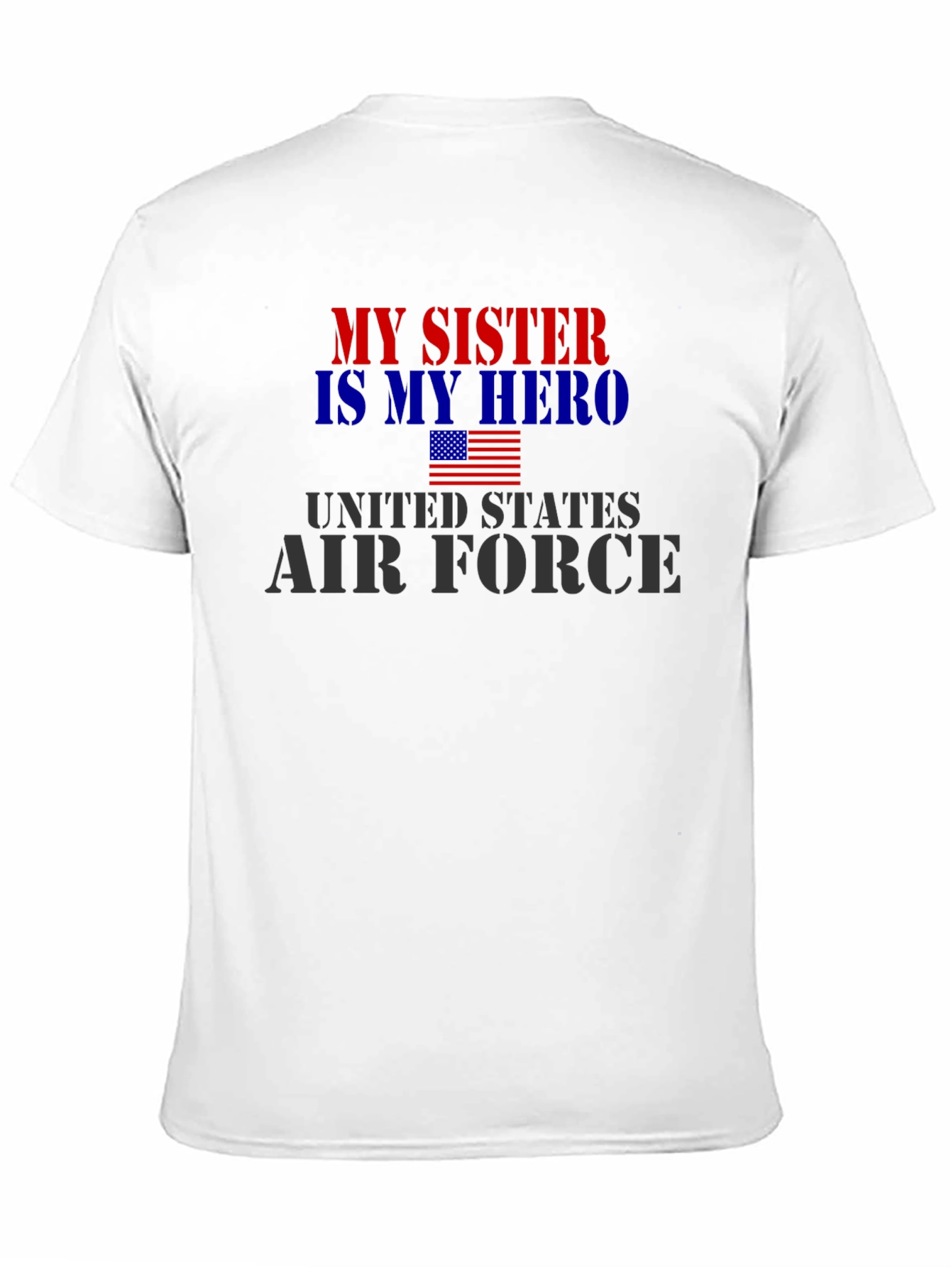 My Sister Hero Air Force Patriotic T-Shirt