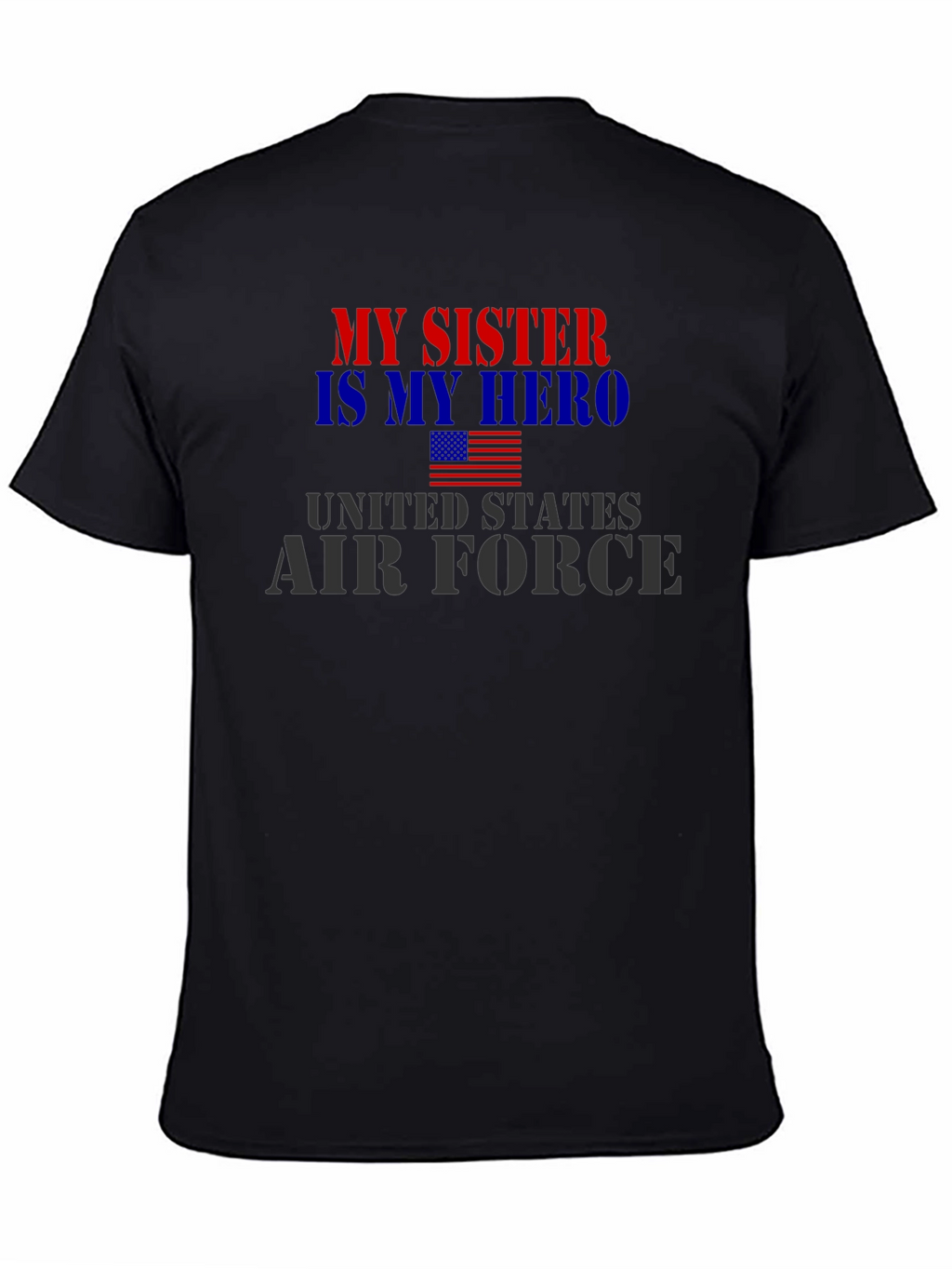 My Sister Hero Air Force Patriotic T-Shirt