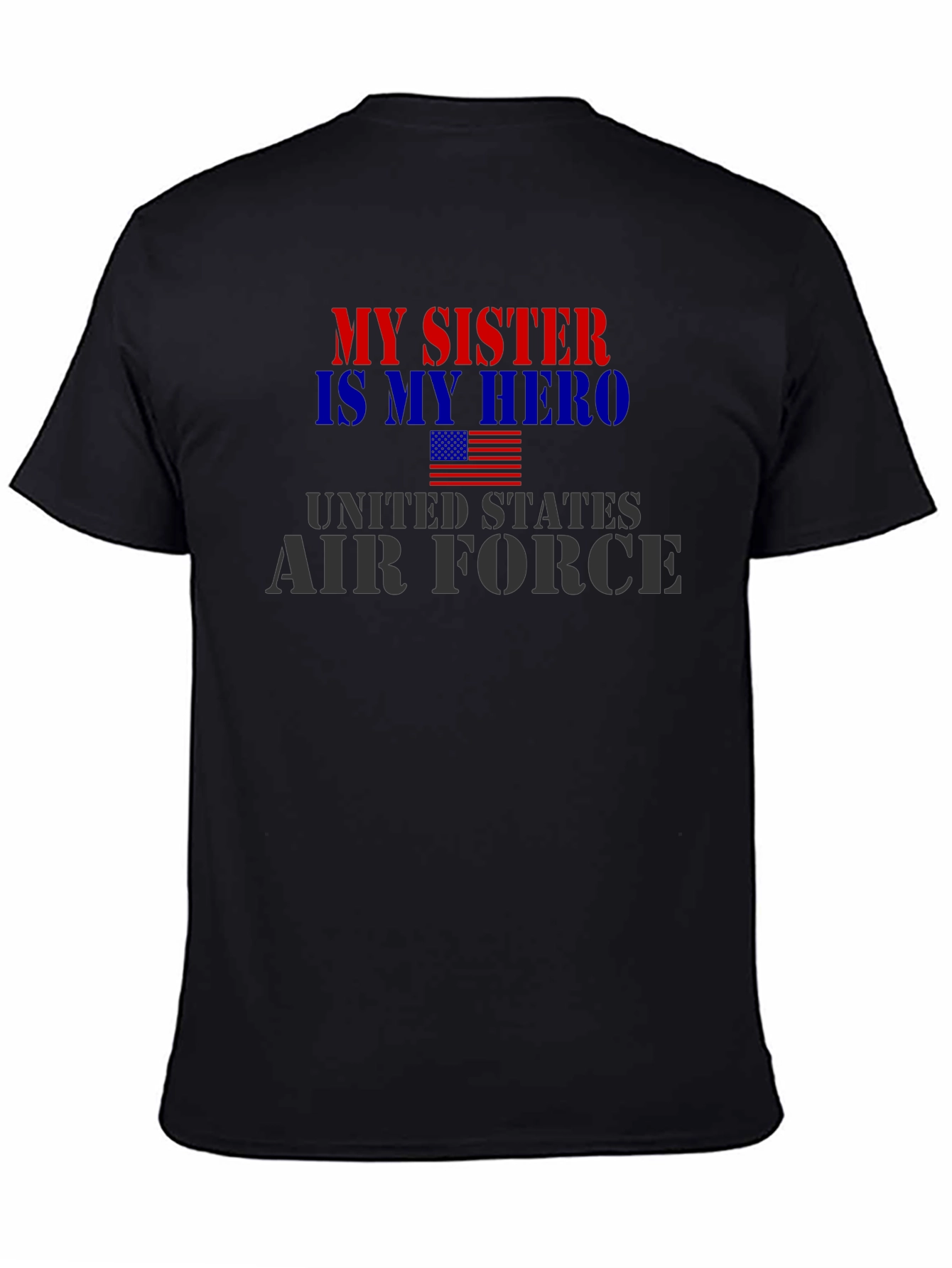 My Sister Hero Air Force Patriotic T-Shirt