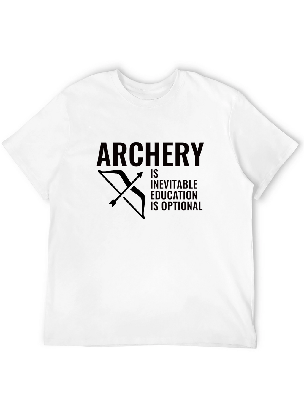 Archery Inevitable Education Optional Funny Bow Arrow Black T-Shirt
