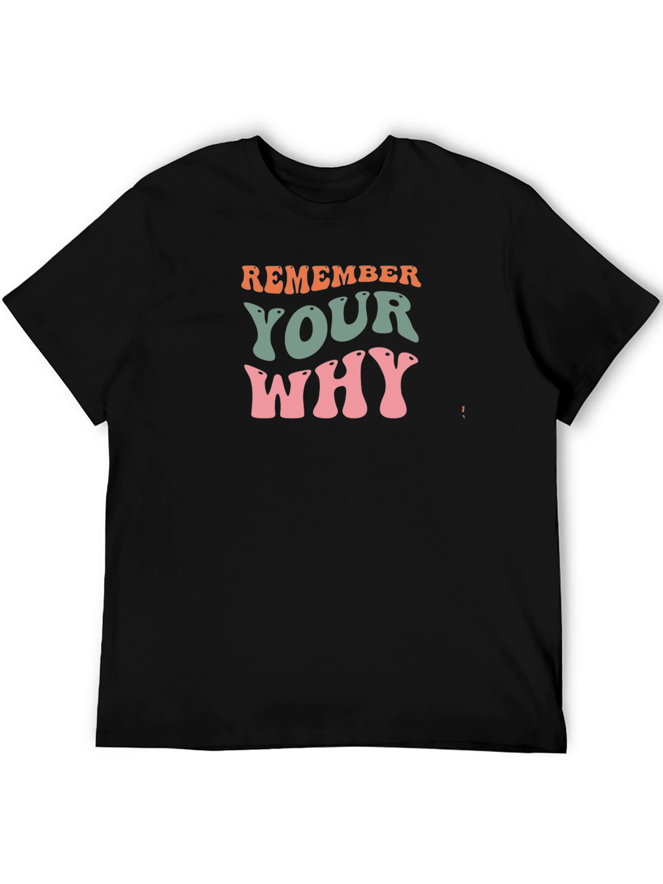 Remember Your Why Black T-Shirt