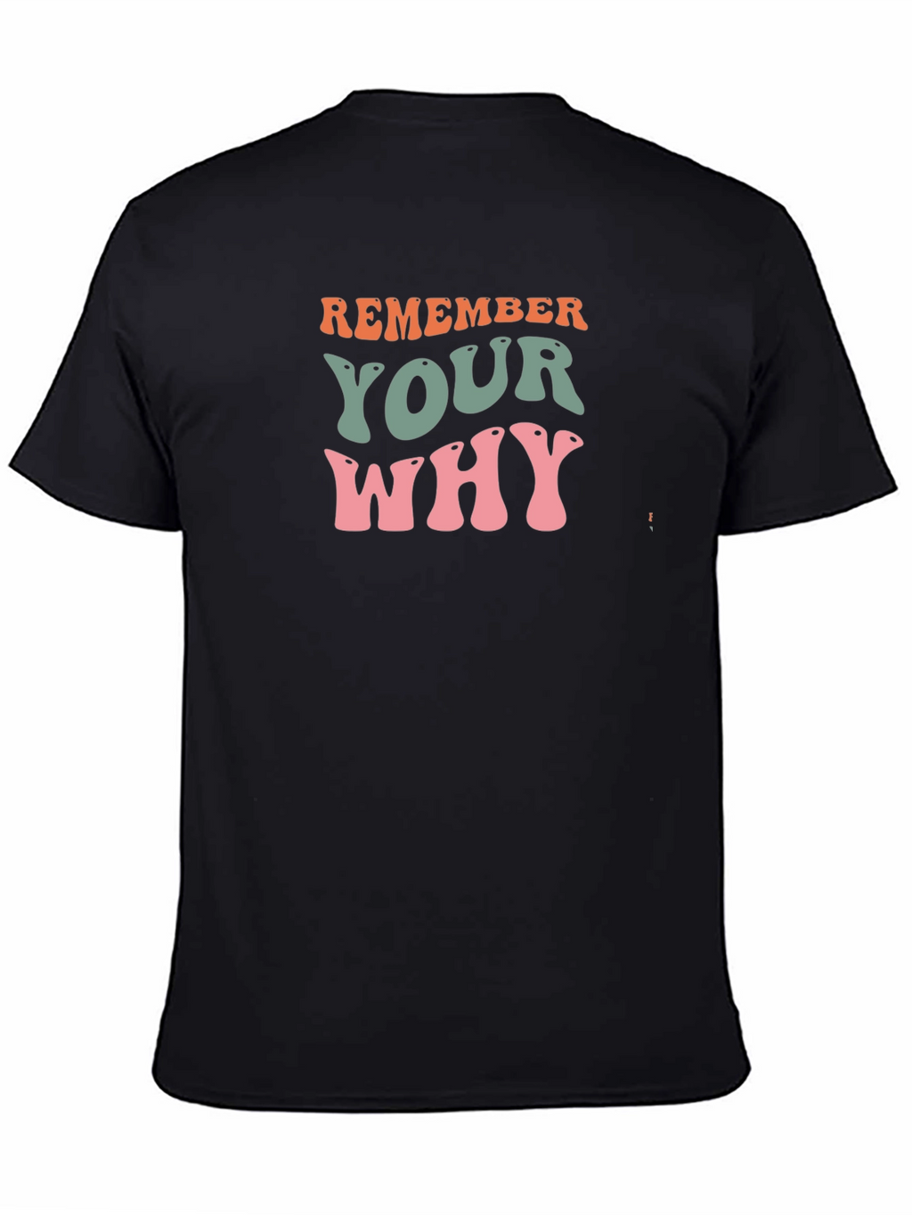 Remember Your Why Black T-Shirt