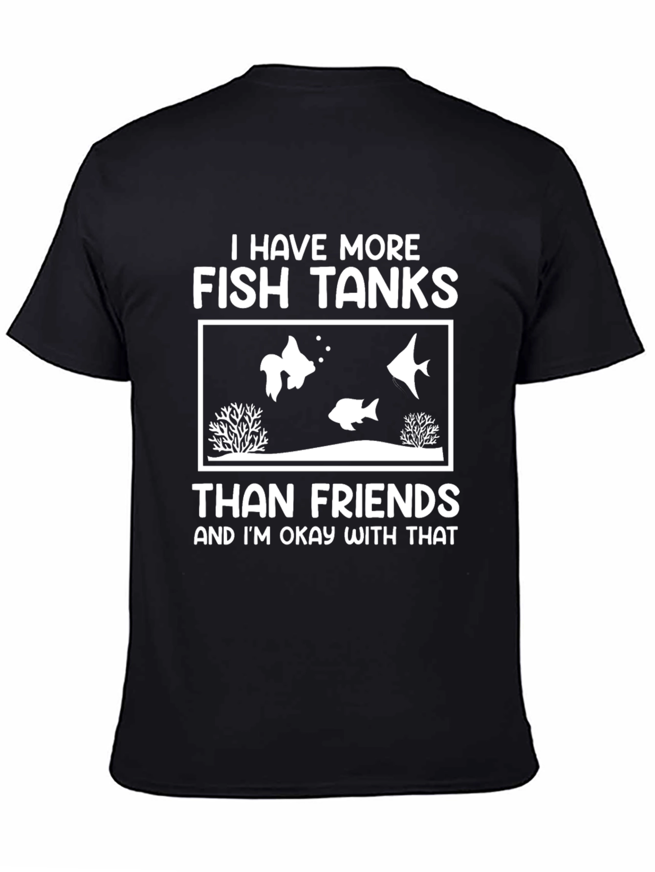 Funny Fish Tank Lover T-Shirt - More Tanks Than Friends Tee