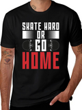 Skate Hard or Go Home Graphic Tee