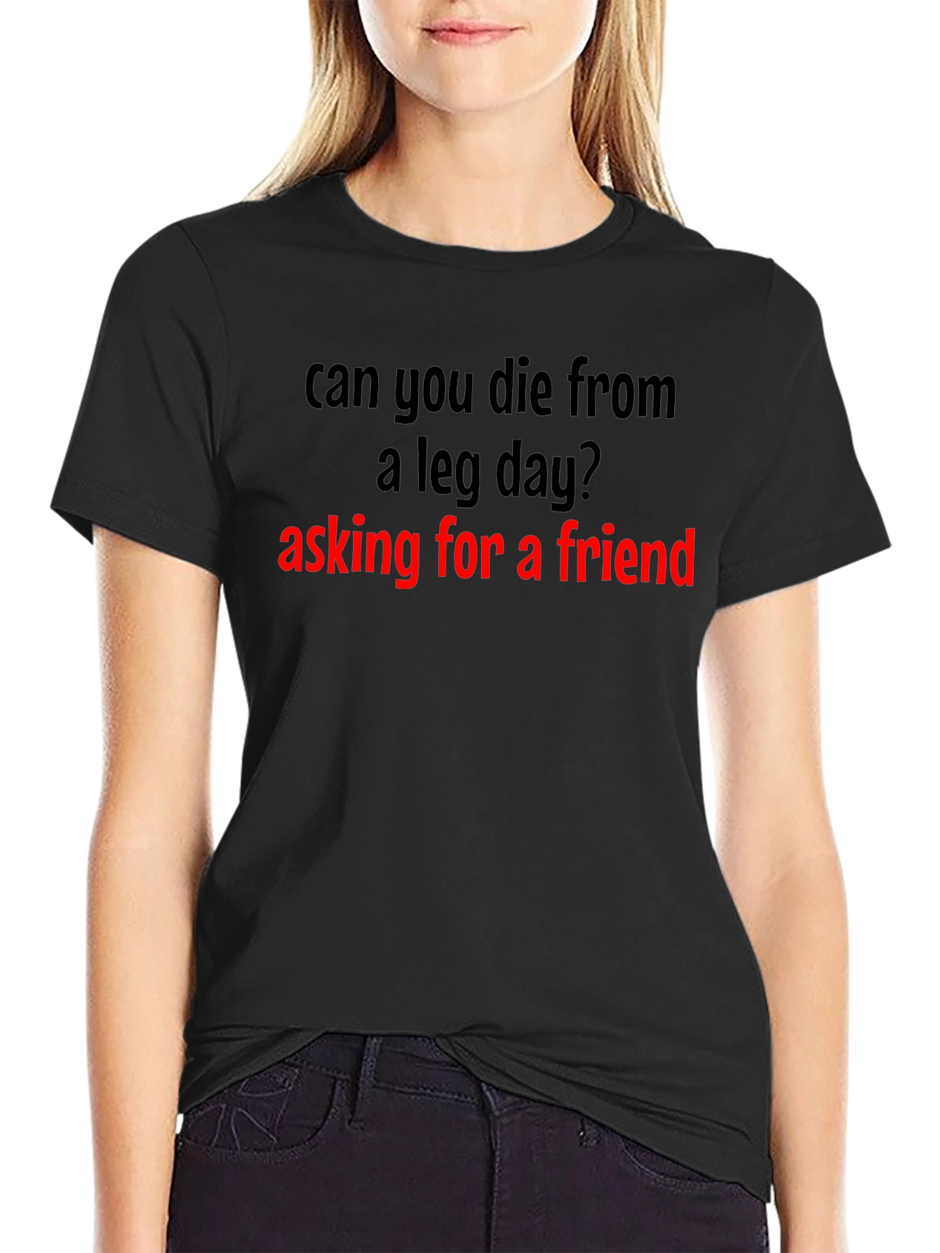 Leg Day T-Shirt - Asking for a Friend