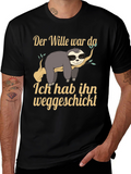 Funny Sloth T-Shirt - Der Wille war da