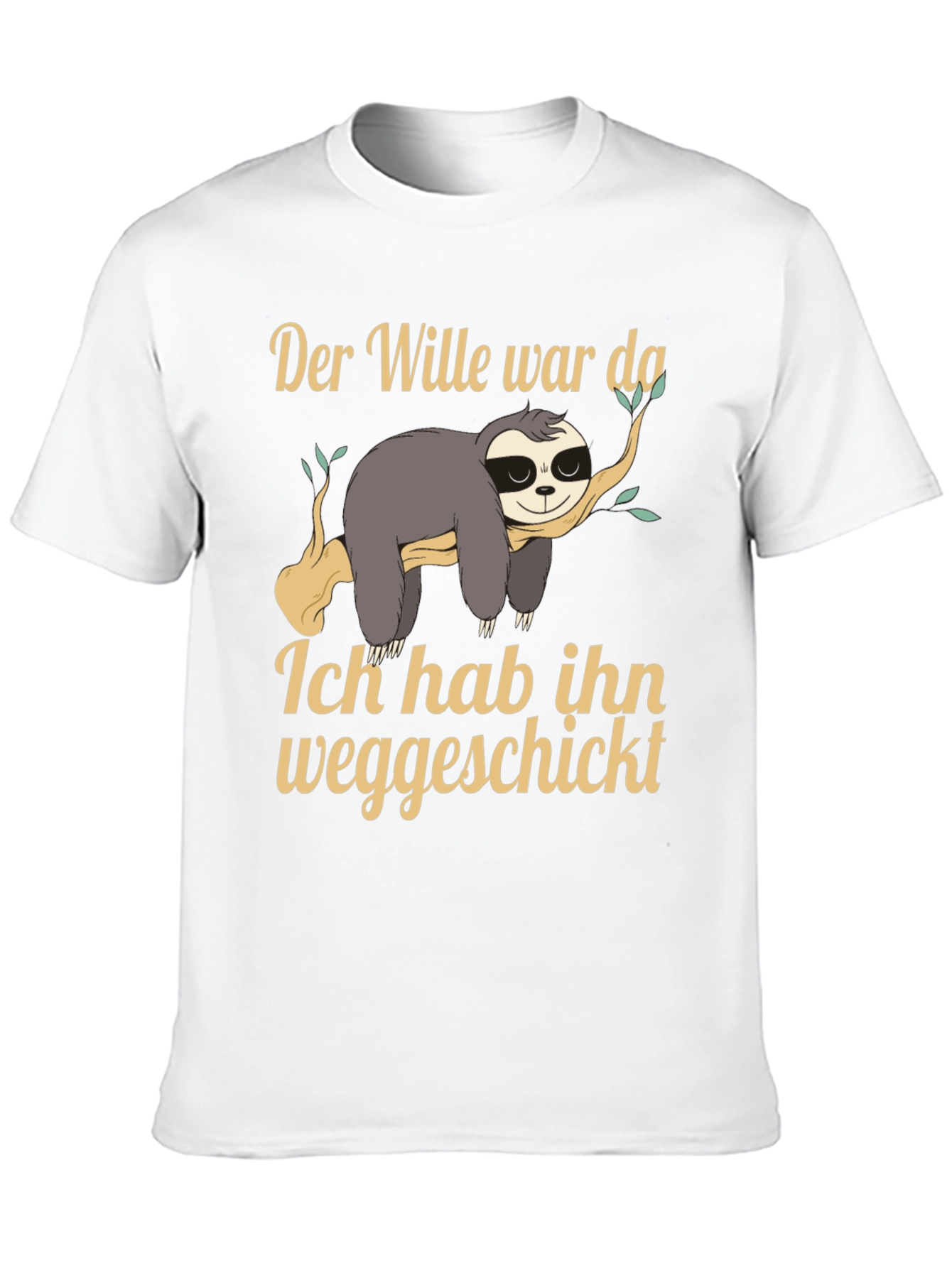 Funny Sloth T-Shirt - Der Wille war da