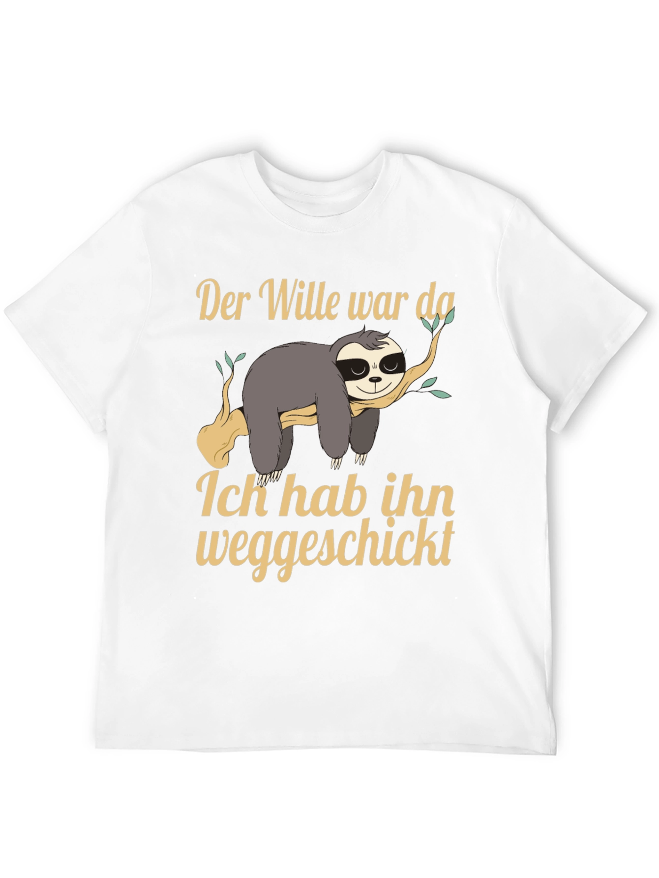 Funny Sloth T-Shirt - Der Wille war da