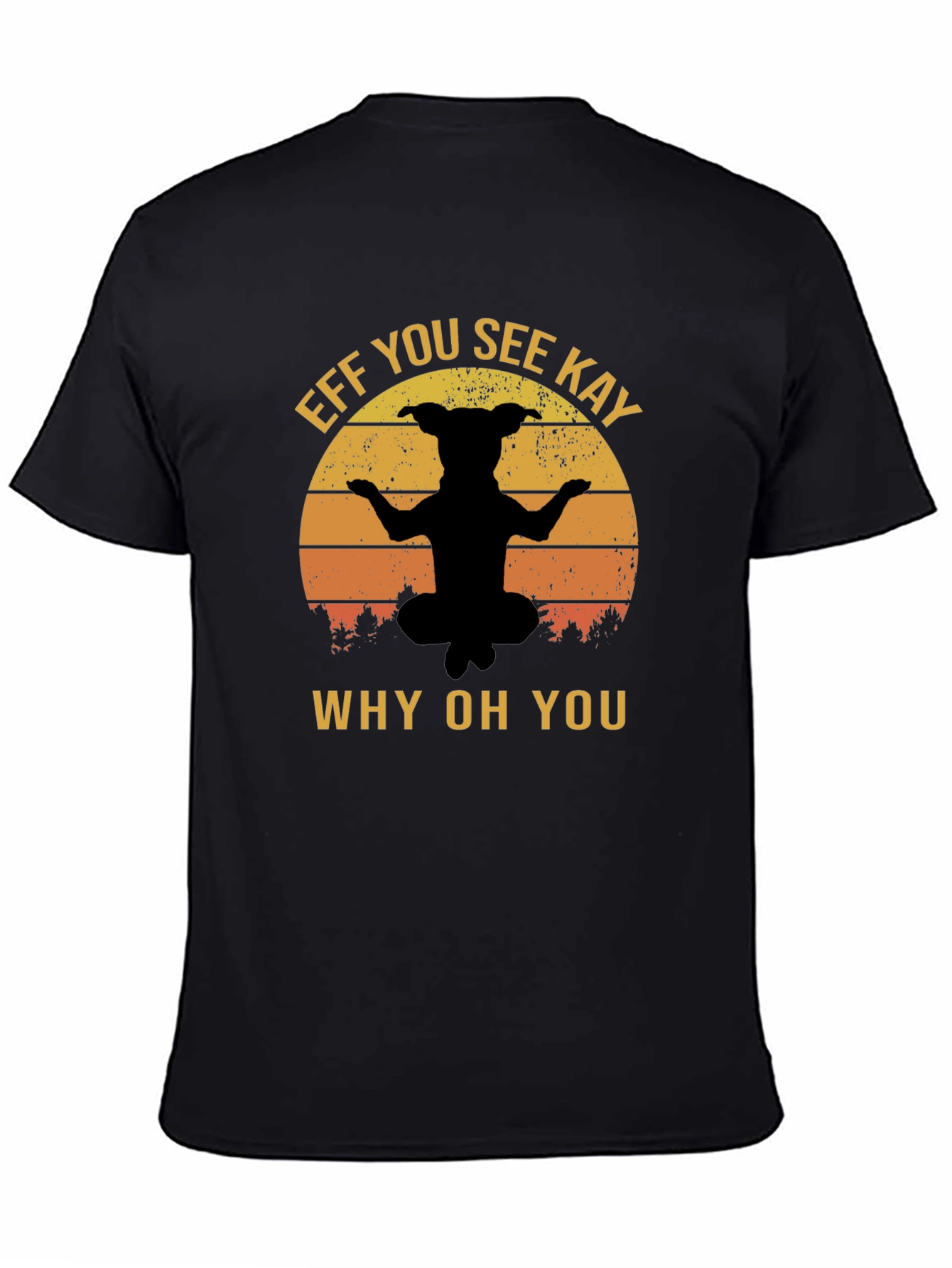 Eff You See Kay Dog Yoga Black T-Shirt