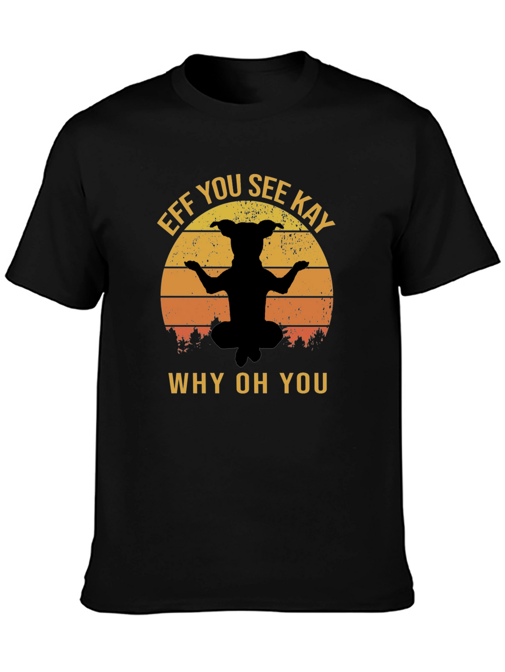 Eff You See Kay Dog Yoga Black T-Shirt