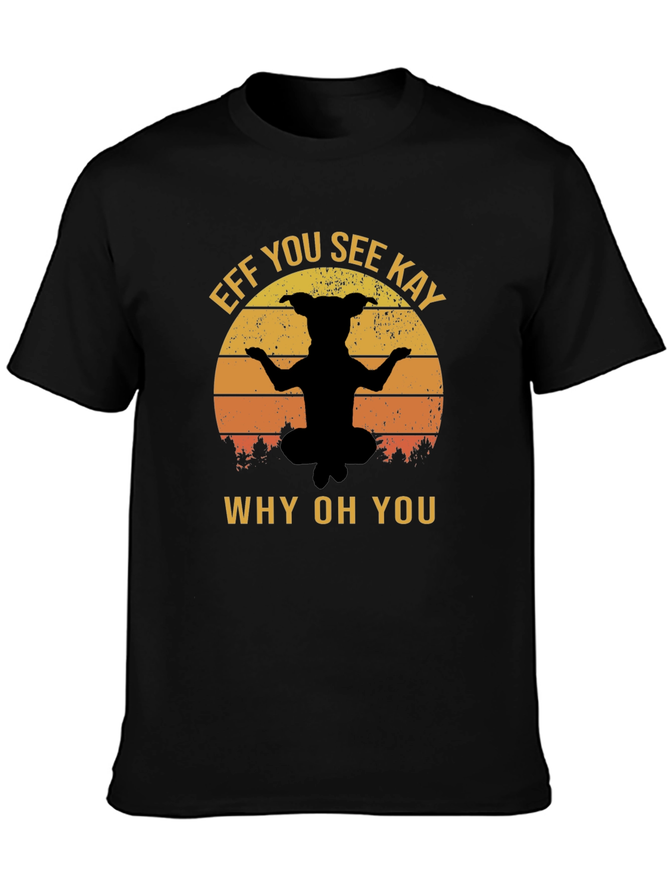 Eff You See Kay Dog Yoga Black T-Shirt