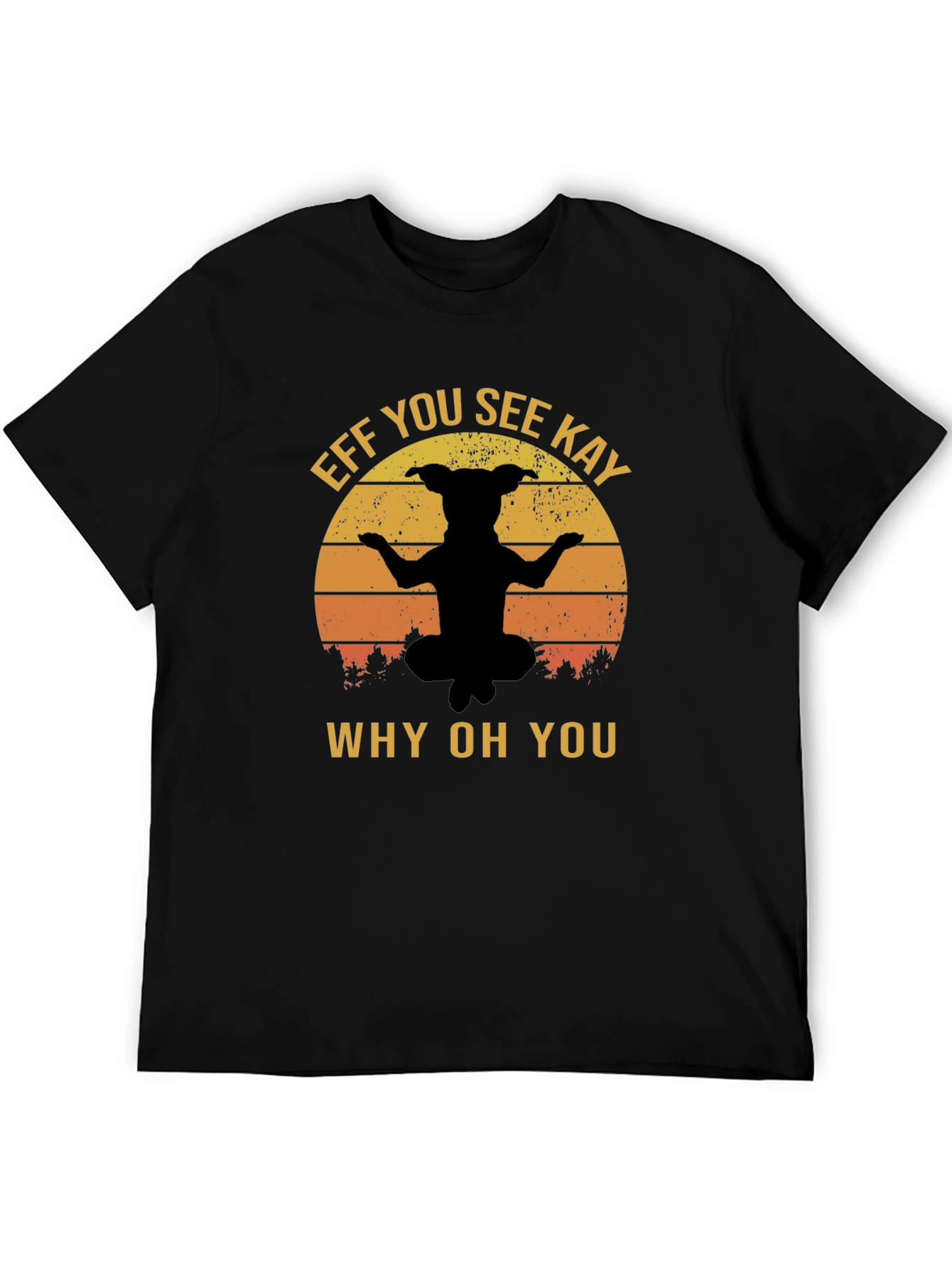 Eff You See Kay Dog Yoga Black T-Shirt