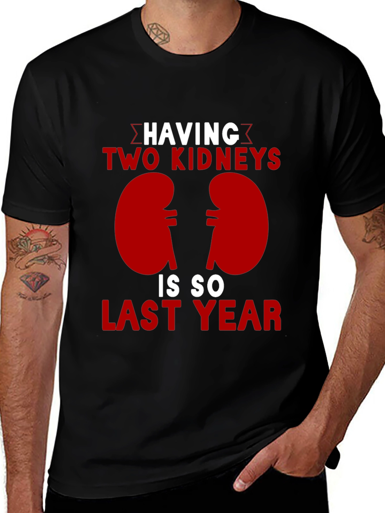 Two Kidneys Last Year Black Humor T-Shirt