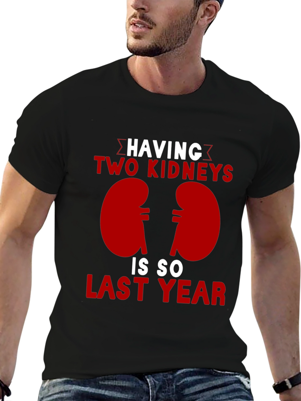 Two Kidneys Last Year Black Humor T-Shirt