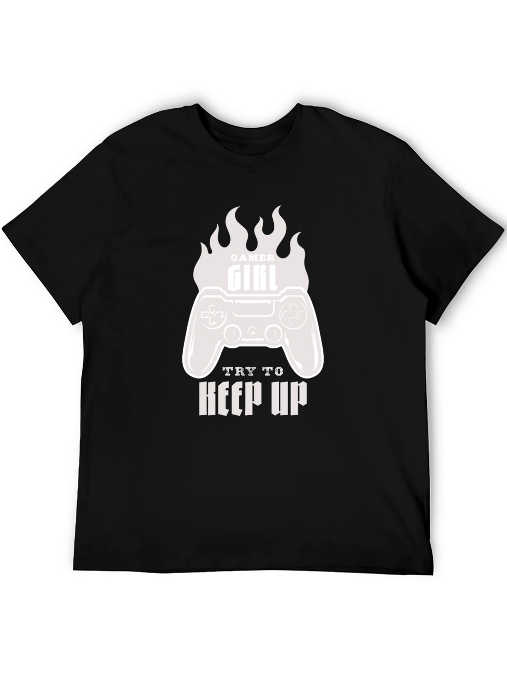 Gamer Girl Try To Keep Up Black T-Shirt