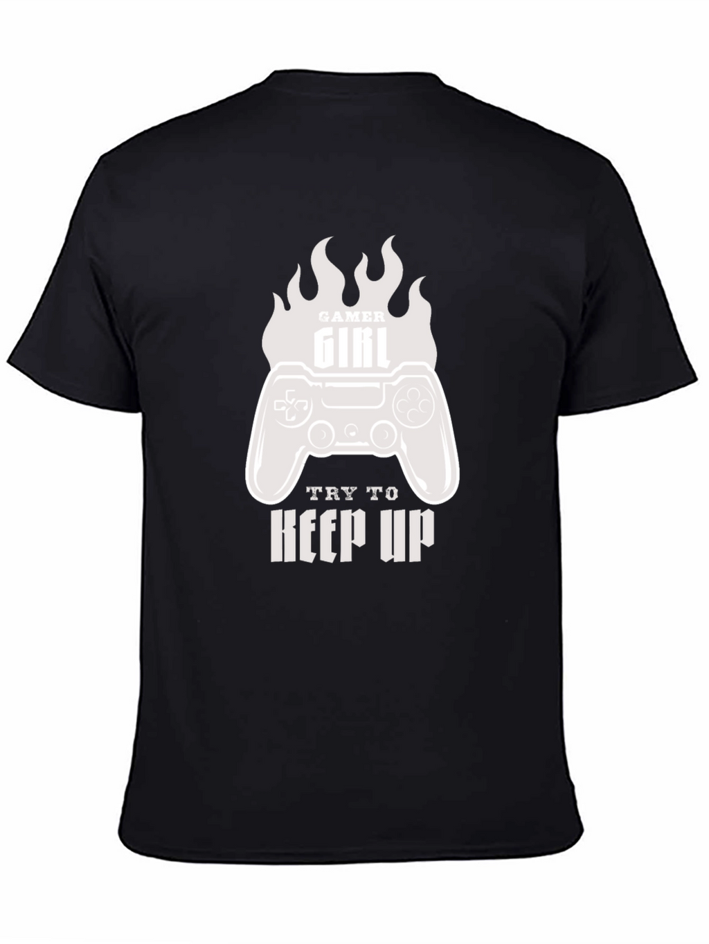 Gamer Girl Try To Keep Up Black T-Shirt