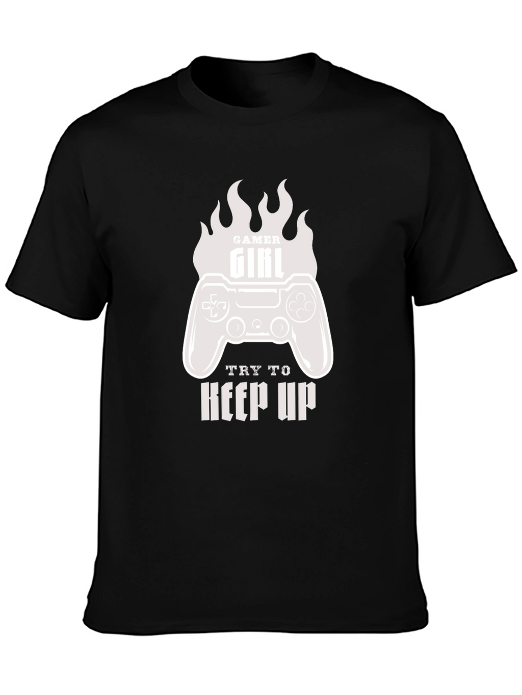 Gamer Girl Try To Keep Up Black T-Shirt