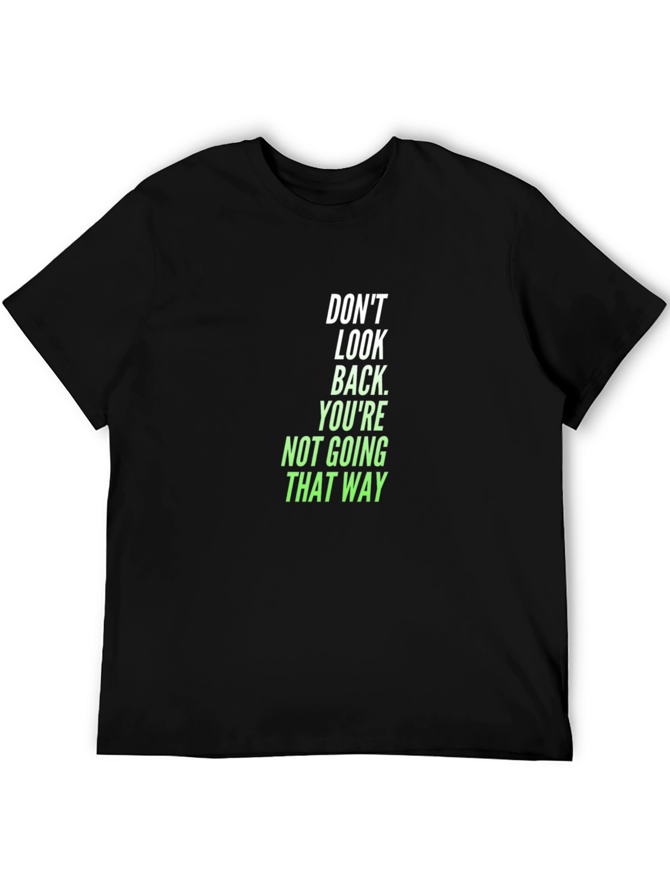 Dont Look Back Graphic Tee - Motivation Black T-Shirt