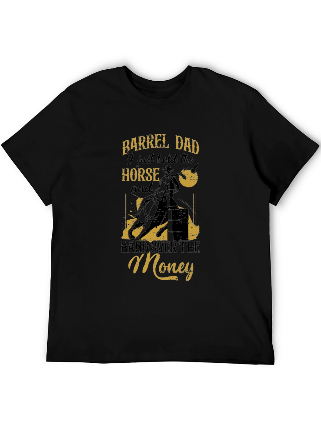 Barrel Dad Horse T-Shirt - Funny Rodeo Tee