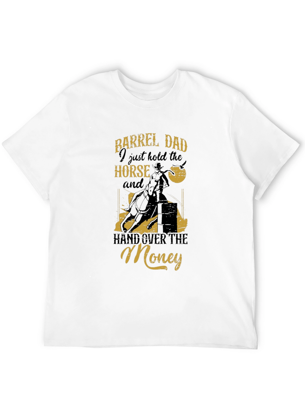 Barrel Dad Horse T-Shirt - Funny Rodeo Tee
