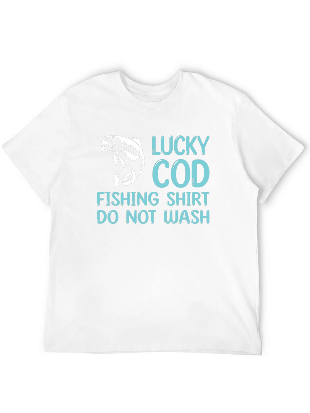 Lucky Cod Fishing Shirt - Do Not Wash