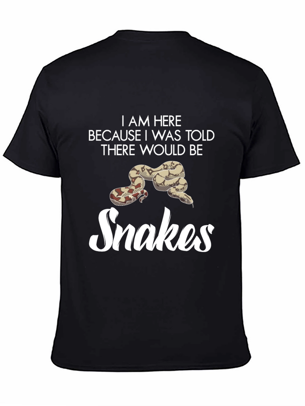 I Am Here for Snakes T-Shirt