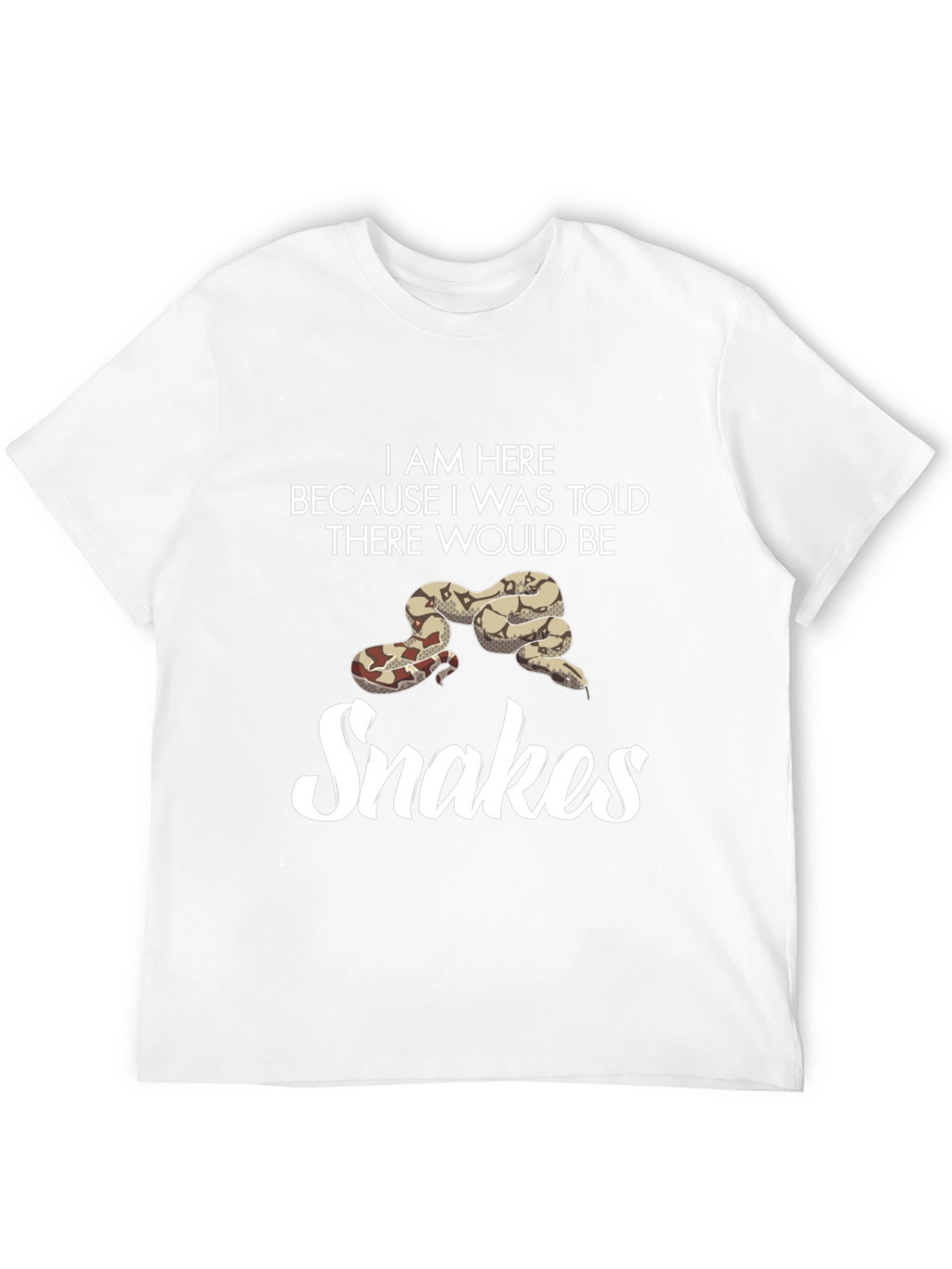 I Am Here for Snakes T-Shirt