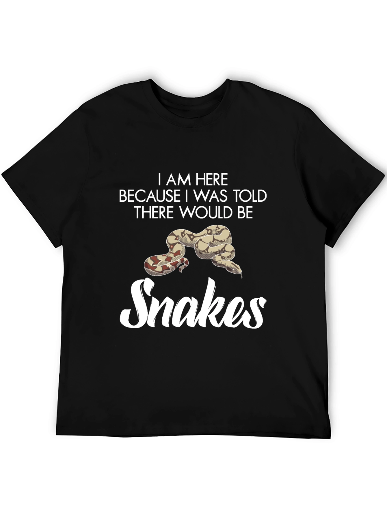 I Am Here for Snakes T-Shirt