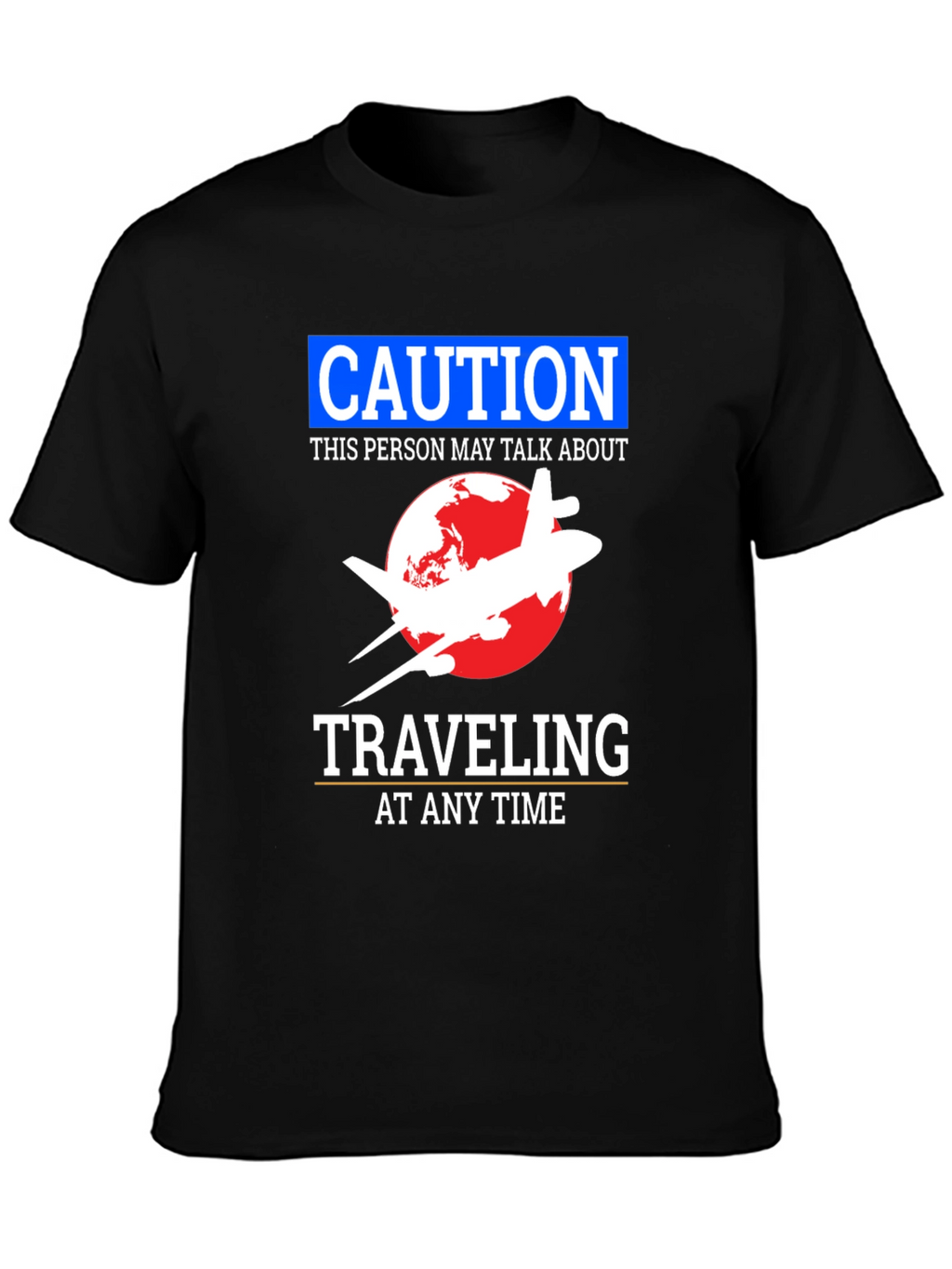 Caution Traveling T-Shirt