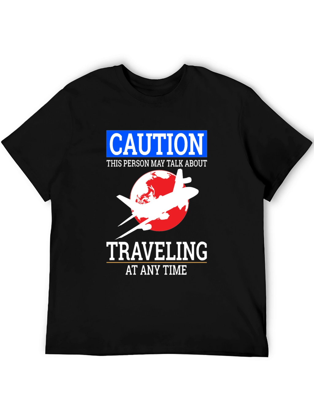 Caution Traveling T-Shirt