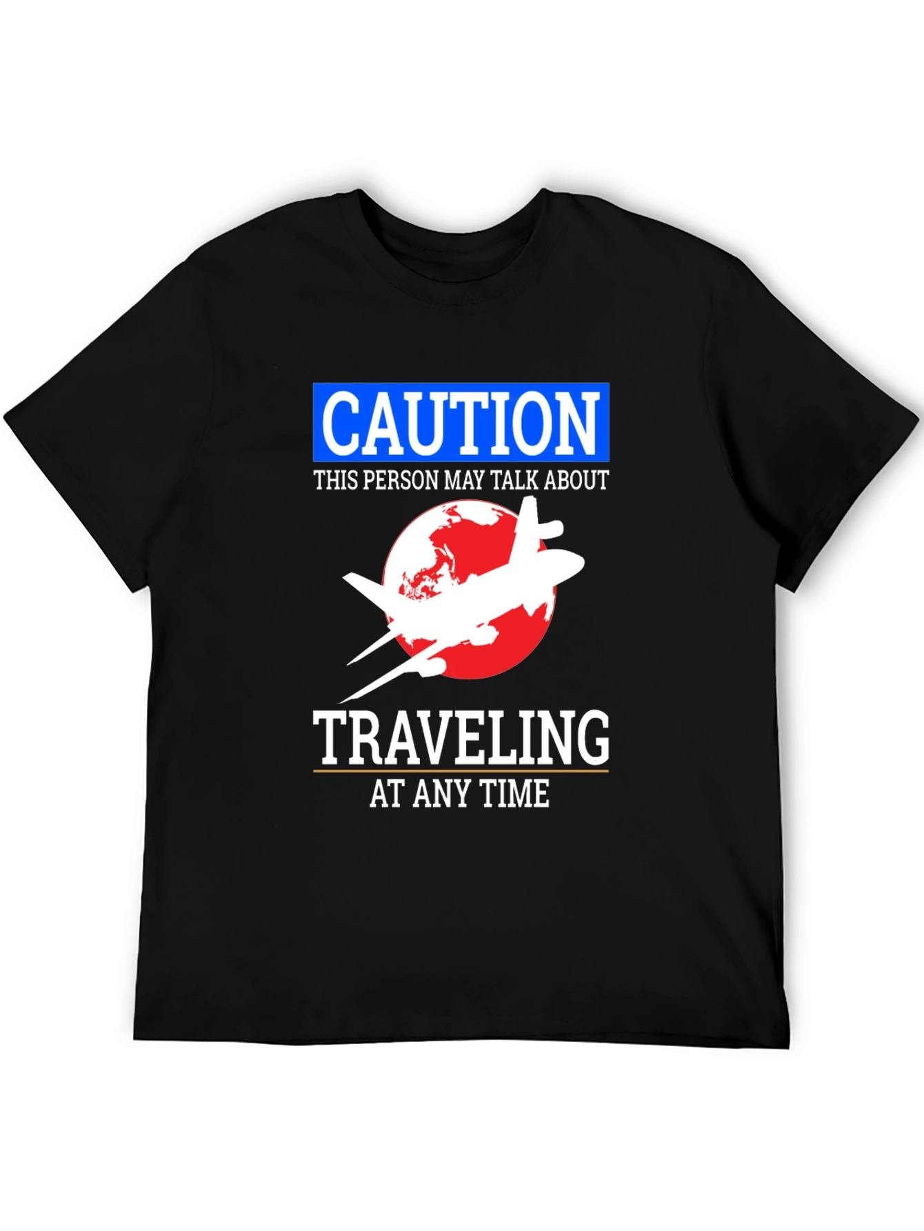 Caution Traveling T-Shirt