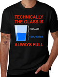 Technically Full Glass Humor T-Shirt