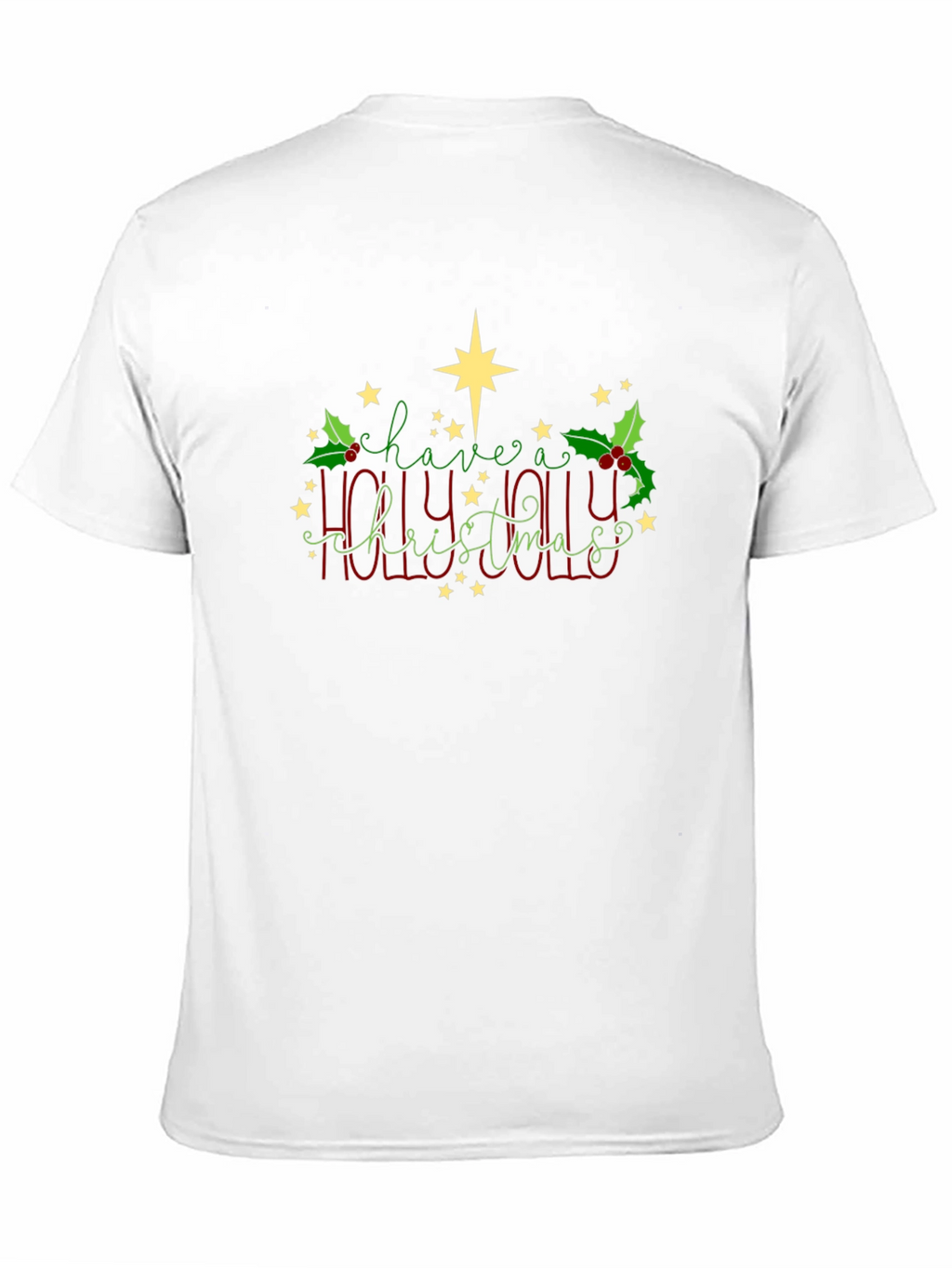 Have a Holly Jolly Christmas T-Shirt