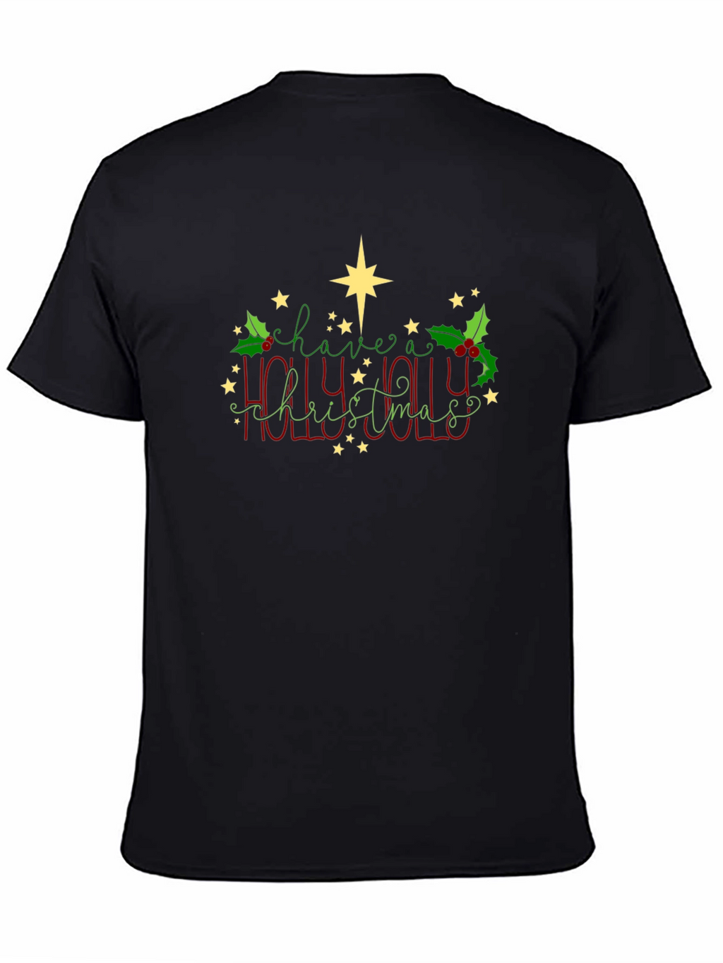 Have a Holly Jolly Christmas T-Shirt