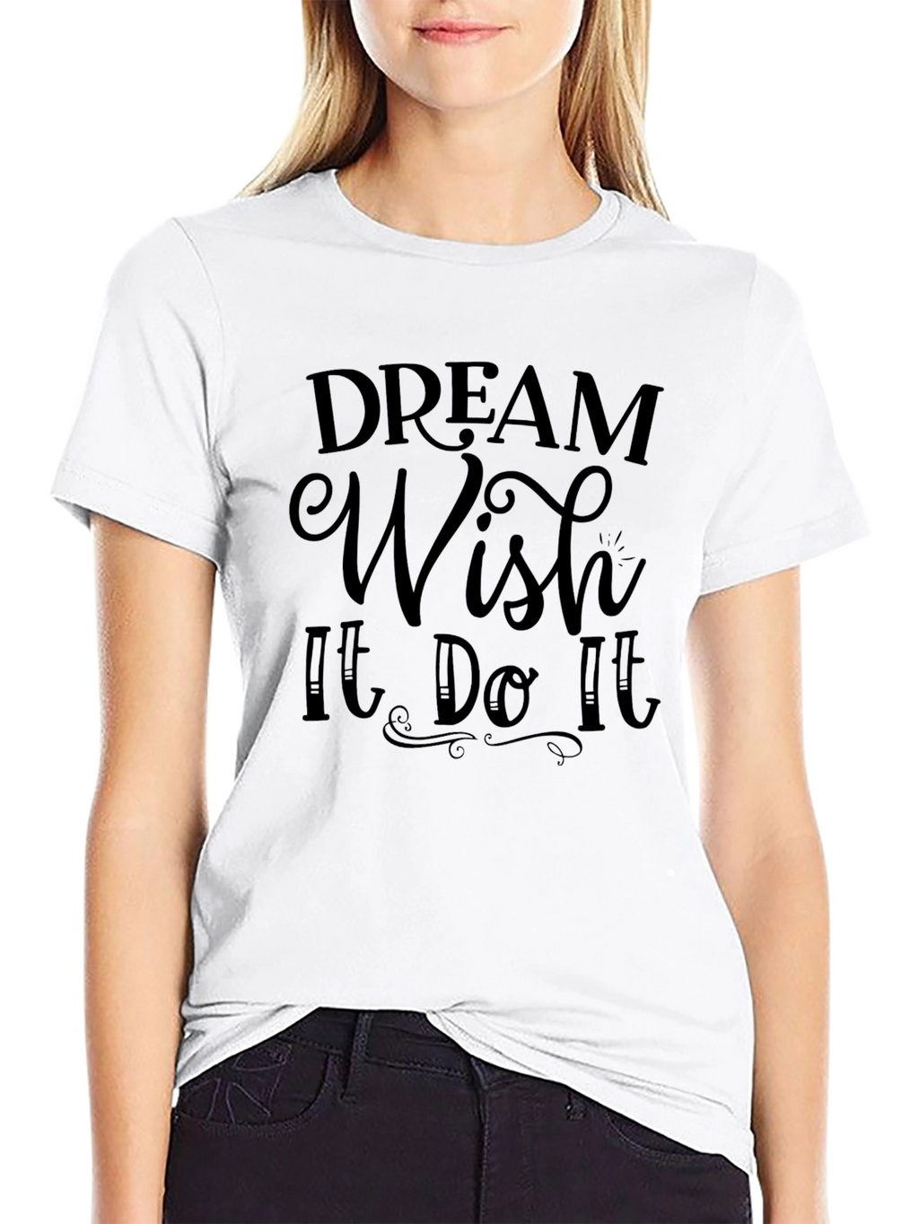 Dream Wish It Do It Mens T-Shirt