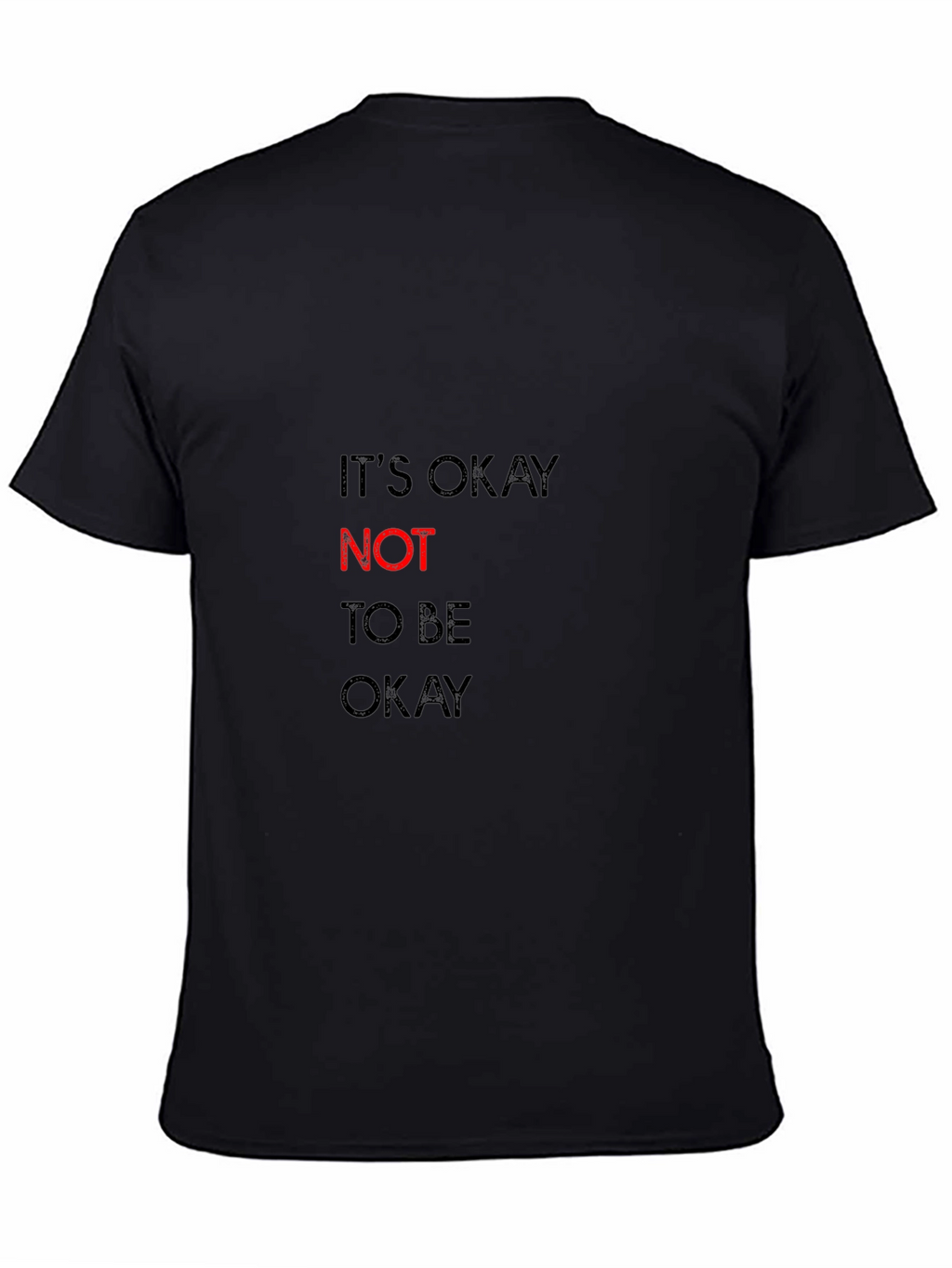 Its Okay Not to Be Okay Graphic Tee
