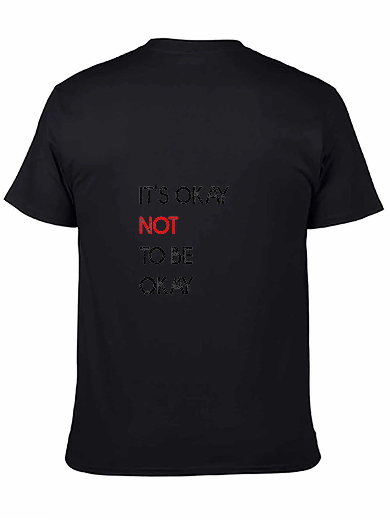 Its Okay Not to Be Okay Graphic Tee