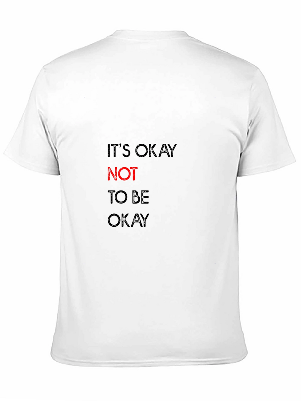 Its Okay Not to Be Okay Graphic Tee